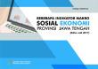 Social Economic Macro Indicators of Jawa Tengah Province (July 2017 Edition)