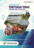 Statistik Pemotongan Ternak Provinsi Jawa Tengah 2021