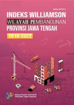 Williamson Index Of Central Java Province Development Area 2018-2022