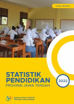 Statistik Pendidikan Provinsi Jawa Tengah 2022