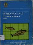 Production and Value of Marine Fisheries Production in Central Java 1996