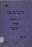 Large and Medium Manufacturing Industry Statistics of Jawa Tengah 2003 Volume ll