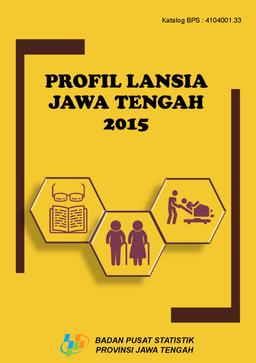 Profil Lansia Jawa Tengah 2015