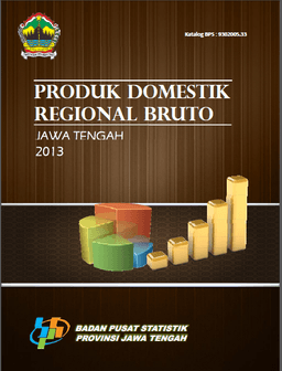 PRODUK DOMESTIK REGIONAL BRUTO JAWA TENGAH 2013