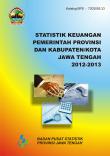 Statistik Keuangan Pemerintah Provinsi Dan Kabupaten/Kota Di Jawa Tengah 2013