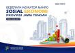 Several Macro Socio-Economic Indicators For Central Java Province, Juni 2021 Edition