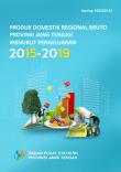 Produk Domestik Regional Bruto Provinsi Jawa Tengah Menurut Pengeluaran  2015-2019