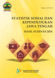 Statistik Sosial Dan Kependudukan Jawa Tengah Hasil Susenas 2014