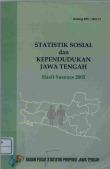 Statistik Sosial dan Kependudukan Jawa Tengah (Hasil Susenas) 2005