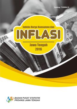 Consumer Price Indices And Inflation In Jawa  Tengah In 2016