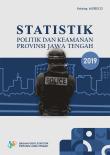 Statistik Politik Dan Keamanan Provinsi Jawa Tengah 2019