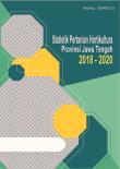 Statistik Pertanian Hortikultura Provinsi Jawa Tengah 2018 - 2020