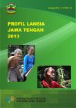 Elderly Profile Jawa Tengah province in 2013