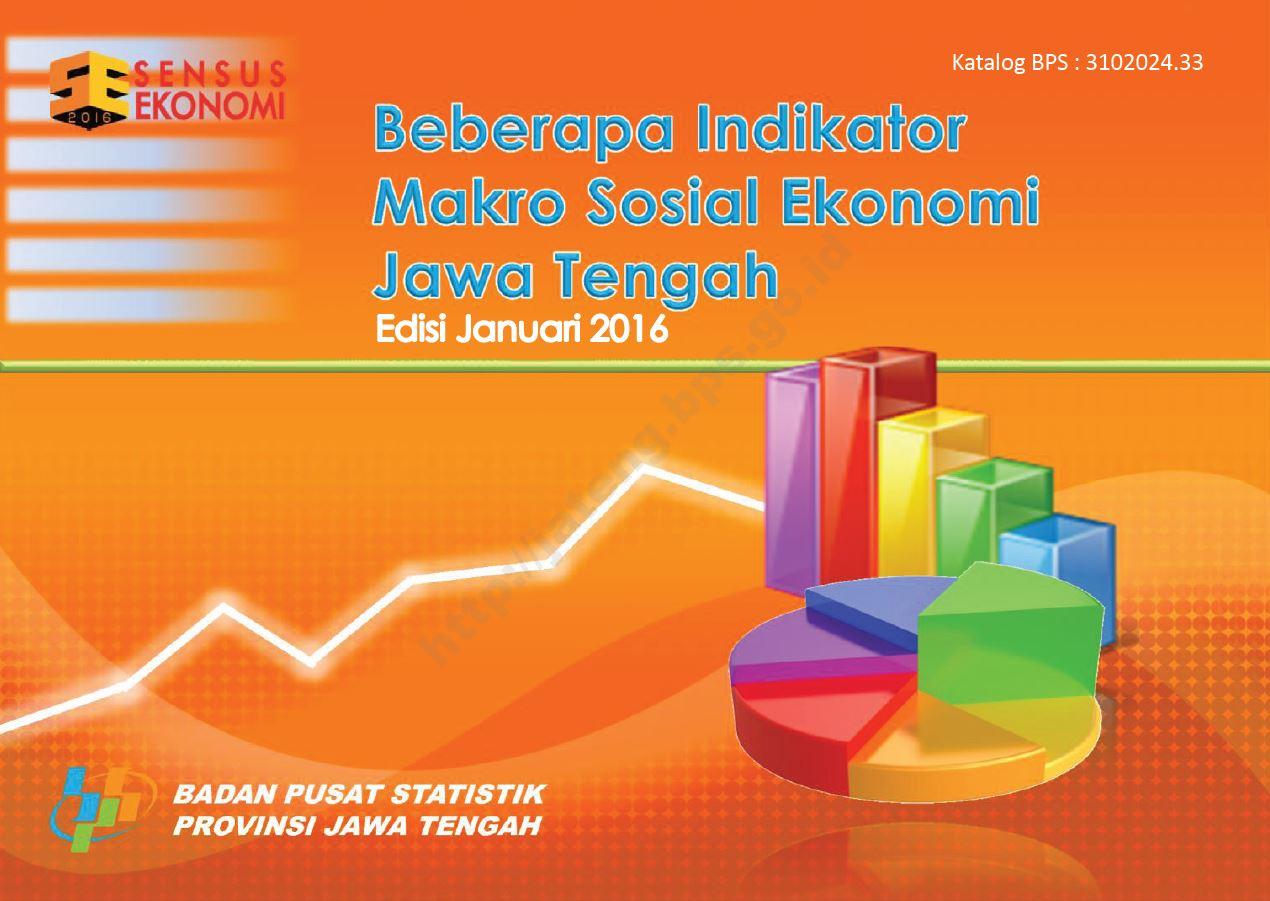 Macro Social and Economic Indicators of Jawa Tengah January 2016 Edition