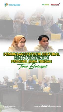 Pembinaan Statistik Sektoral ke OPD Pemerintah Provinsi Jawa Tengah Terus Berlanjut