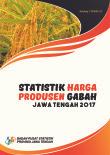 Statistik Harga Produsen Gabah Provinsi Jawa Tengah 2017