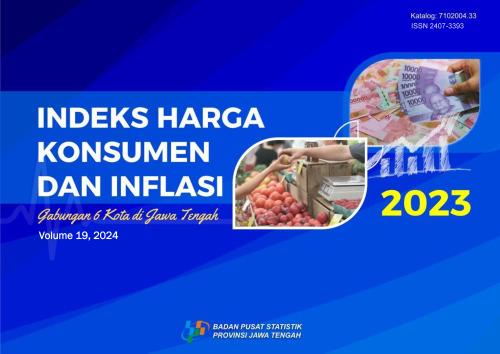 Consumer Price Index and Inflation of 6 Cities in Jawa Tengah 2023