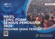 Hasil Long Form Sensus Penduduk 2020 Provinsi Jawa Tengah