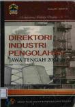 Direktori Industri Pengolahan Jawa Tengah 2007