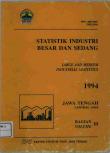 Large And Medium Manufacturing Industry Statistics Of Central Java 1994 Volume III