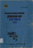 Production And Value Of Marine Fisheries Production In Central Java 2003