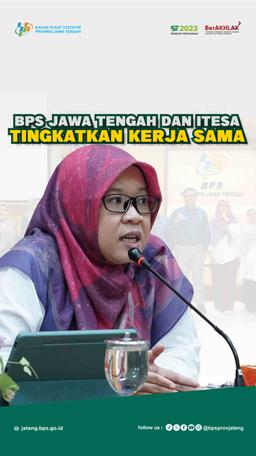 BPS Provinsi Jawa Tengah dan ITESA Tingkatkan Kerja Sama