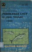 Produksi dan Nilai Perikanan Laut Jawa Tengah 1988