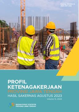 Employment Profile Of Jawa Tengah Province, Sakernas Result August 2023