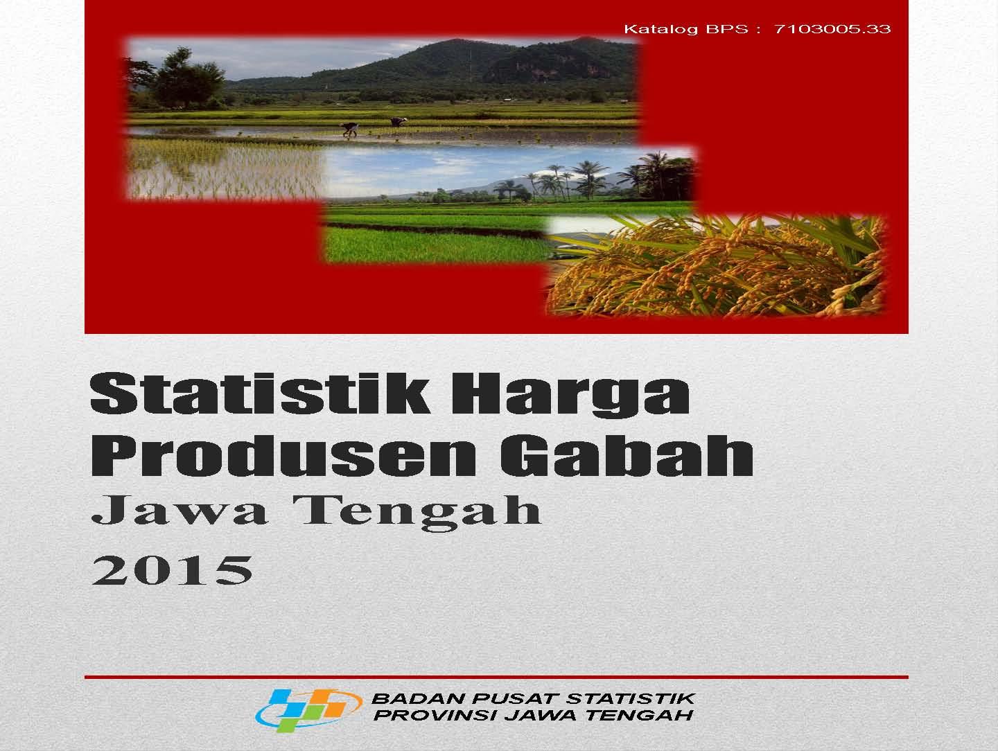 Statistics Producer Price of Paddy Jawa Tengah 2015