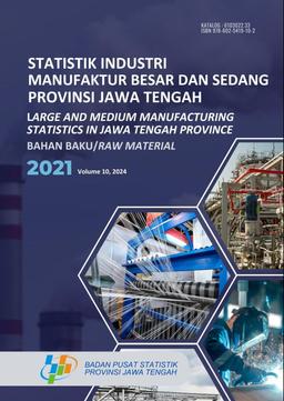 Statistics Of Large And Medium Manufacturing Industries Of Jawa Tengah Province 2021 (Raw Material)