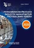 The Development Of The Manufacturing Industry Of Central Java Province In 2020