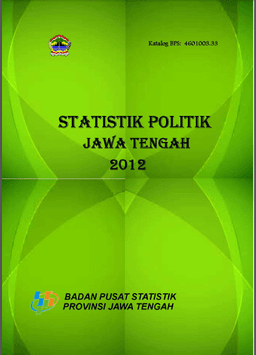 STATISTIK POLITIK JAWA TENGAH 2012