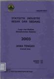 Large and Medium Manufacturing Industry Statistics of Jawa Tengah 2003 Volume lll