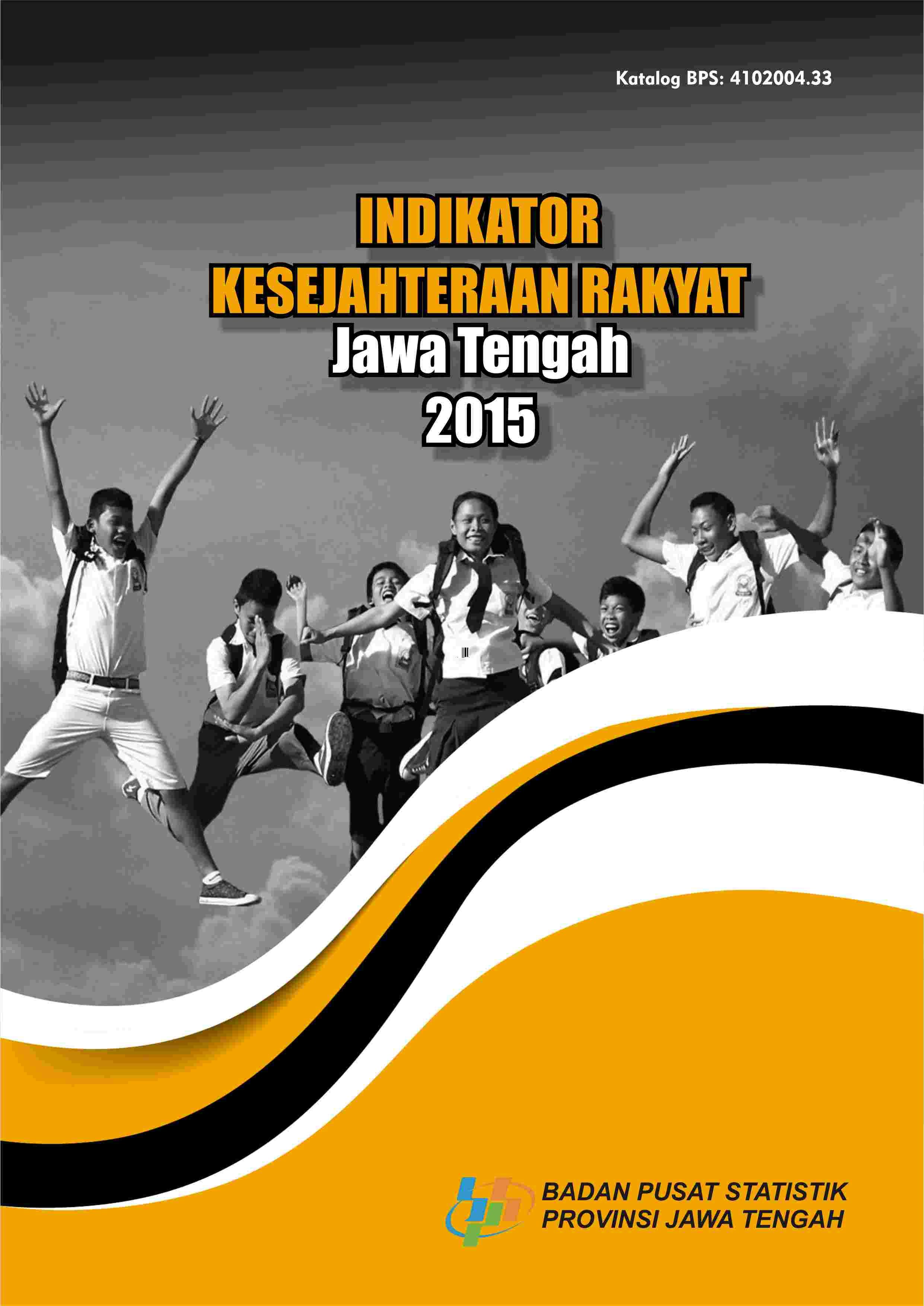 Welfare Indicators of Jawa Tengah 2015