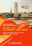 Hasil Pendataan Usaha/Perusahaan Listrik, Gas, Air Bersih, dan Limbah Sensus Ekonomi 2016-Lanjutan Provinsi Jawa Tengah