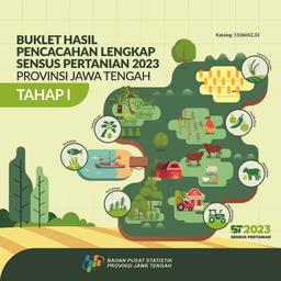 Buklet Hasil Pencacahan Lengkap Sensus Pertanian 2023 - Tahap I Provinsi Jawa Tengah