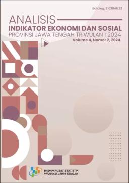 Analysis Of Economic And Social Indicators Quarter I-2024 Jawa Tengah Province