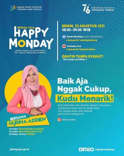 Special Talk Happy Monday. Baik Aja Nggak Cukup, Kudu Menarik!