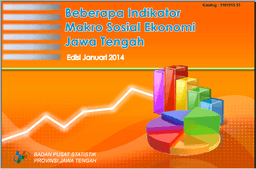 Beberapa Indikator Makro Sosial Ekonomi Jawa Tengah Edisi Januari 2014