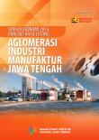 Sensus Ekonomi 2016 Analisis Hasil Listing Aglomerasi Industri Manufaktur Jawa Tengah