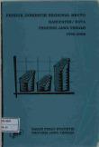 Produk Domestik Regional Bruto (Pdrb) Kabupaten / Kota Provinsi Jawa Tengah 1996 - 2000