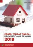 Profil Tempat Tinggal Provinsi Jawa Tengah 2019