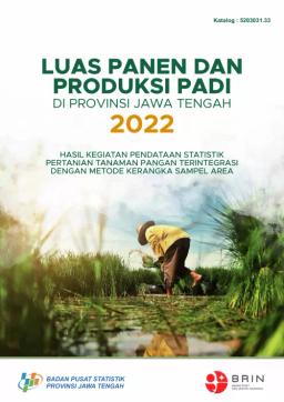 Harvest Area And Rice Production Of Jawa Tengah Province 2022