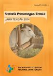 Statistik Pemotongan Ternak Jawa Tengah 2014