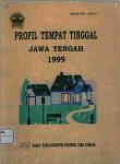 Profil Tempat Tinggal Jawa Tengah 1999