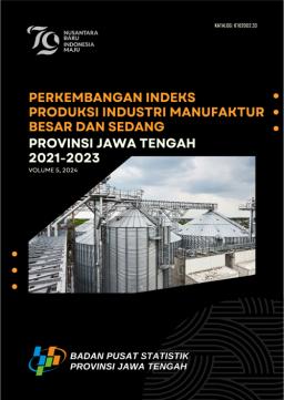 Development Of The Production Index Of Large And Medium Manufacturing Industries Of Jawa Tengah Province 2021-2023