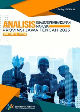 Analisis Kualitas Pembangunan Manusia Provinsi Jawa Tengah 2023