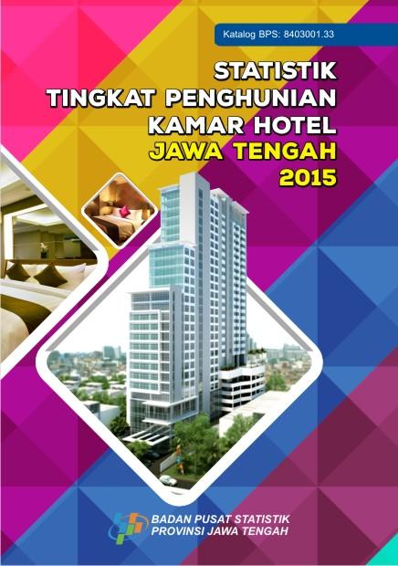 Staistik Tingkat Penghunian Kamar Hotel Jawa Tengah 2015