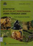 Statistik Alat-Alat Pertanian Jawa Tengah 2005