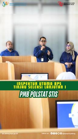 Inspektur Utama BPS Tinjau Seleksi Lanjutan I PMB Polstat STIS